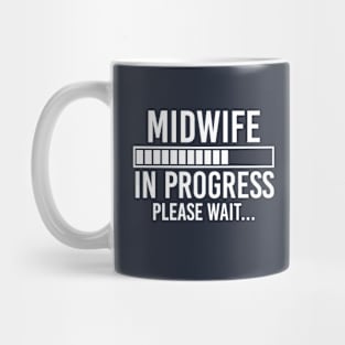 Funny Midwife Gift Future Midwife Gift Midwife In Progress Mug